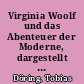 Virginia Woolf und das Abenteuer der Moderne, dargestellt an "Mrs Dalloway"