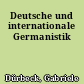 Deutsche und internationale Germanistik