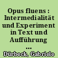 Opus fluens : Intermedialität und Experiment in Text und Aufführung von Elfriede Jelineks "Das Werk"