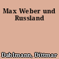 Max Weber und Russland