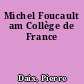 Michel Foucault am Collège de France