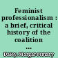 Feminist professionalism : a brief, critical history of the coalition of women in German