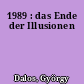 1989 : das Ende der Illusionen