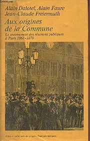Aux origines de la Commune : le mouvement des réunions publiques à Paris 1868-1870