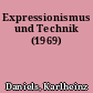 Expressionismus und Technik (1969)