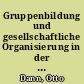 Gruppenbildung und gesellschaftliche Organisierung in der Epoche der deutschen Romantik