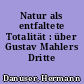 Natur als entfaltete Totalität : über Gustav Mahlers Dritte Symphonie