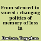 From silenced to voiced : changing politics of memory of loss in Armenia