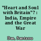 "Heart and Soul with Britain"? : India, Empire and the Great War