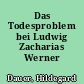 Das Todesproblem bei Ludwig Zacharias Werner