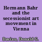 Hermann Bahr and the secessionist art movement in Vienna