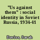 "Us against them" : social identity in Soviet Russia, 1934-41