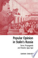 Popular opinion in Stalin's Russia : terror, propaganda and dissent, 1934 - 1941