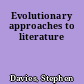 Evolutionary approaches to literature
