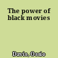 The power of black movies