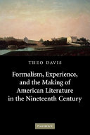 Formalism, experience, and the making of American literature in the nineteenth century