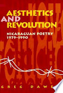 Aesthetics and revolution : Nicaraguan poetry 1979-1990