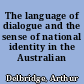 The language of dialogue and the sense of national identity in the Australian novel