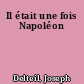 Il était une fois Napoléon