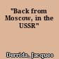 "Back from Moscow, in the USSR"