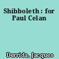 Shibboleth : for Paul Celan