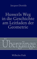 Husserls Weg in die Geschichte am Leitfaden der Geometrie : ein Kommentar zur Beilage III der "Krisis"