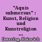 "Aquis submersus" : Kunst, Religion und Kunstreligion bei Theodor Storm