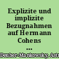 Explizite und implizite Bezugnahmen auf Hermann Cohens "System der Philosophie" in Benjamins "Wahlverwandschaften"-Aufsatz