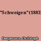 "Schweigen"(1883)