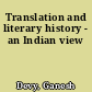 Translation and literary history - an Indian view