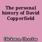 The personal history of David Copperfield