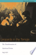 Leopards in the temple : the transformation of American fiction 1945 - 1970