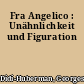 Fra Angelico : Unähnlichkeit und Figuration