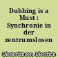Dubbing is a Must : Synchronie in der zentrumslosen Popmusik