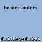 Immer anders