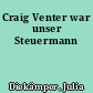 Craig Venter war unser Steuermann