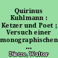 Quirinus Kuhlmann : Ketzer und Poet ; Versuch einer monographischen Darstellung von Leben und Werk
