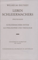 Leben Schleiermachers, Bd.2: Schleiermachers System als Philosophie und Theologie