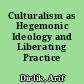 Culturalism as Hegemonic Ideology and Liberating Practice
