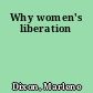 Why women's liberation