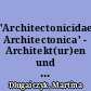 'Architectonicidae Architectonica' - Architekt(ur)en und Naturwissen : über die Wirkmacht von Lehrsammlungen in Technischen Hochschulen zu Beginn der Moderne