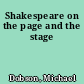 Shakespeare on the page and the stage