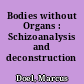 Bodies without Organs : Schizoanalysis and deconstruction