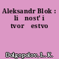 Aleksandr Blok : ličnost' i tvorčestvo
