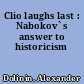 Clio laughs last : Nabokov`s answer to historicism