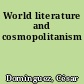 World literature and cosmopolitanism