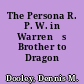 The Persona R. P. W. in Warrenęs Brother to Dragon