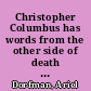 Christopher Columbus has words from the other side of death for captain John Whyte, who rebaptized Saddam international airport as his troops rolled into it
