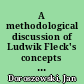 A methodological discussion of Ludwik Fleck's concepts of thought collective and thought style