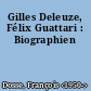 Gilles Deleuze, Félix Guattari : Biographien